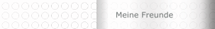 Meine Freunde